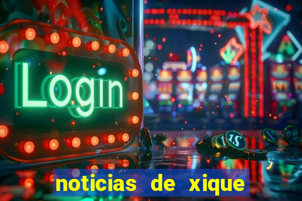 noticias de xique xique ba